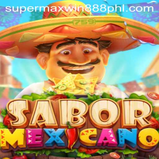 SaborMexicano Brings Excitement with SuperMaxWin888: A New Gaming Journey