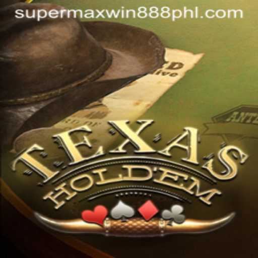 Mastering Texas Holdem with SuperMaxWin888: An In-Depth Guide